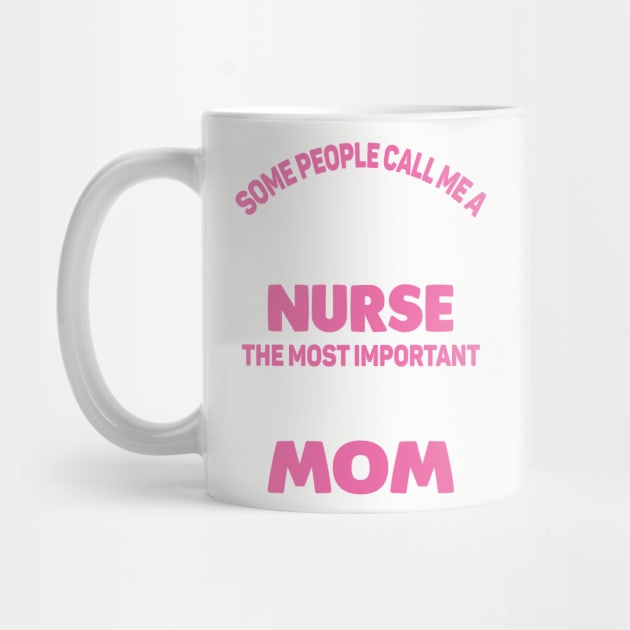 My Favorite Nurse Calls Me Mom by mooby21